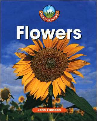 Cover for John Farndon · Flowers (World of Plants (Blackbirch)) (Hardcover Book) (2006)