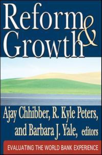 Cover for Ajay Chhibber · Reform and Growth: Evaluating the World Bank Experience (Paperback Book) (2005)