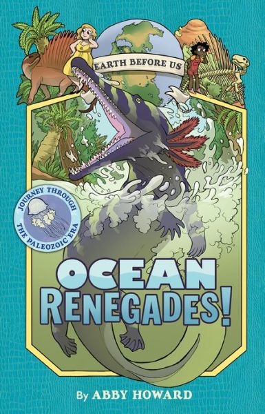 Cover for Abby Howard · Ocean Renegades! (Earth Before Us #2): Journey through the Paleozoic Era - Earth Before Us (Paperback Book) (2020)