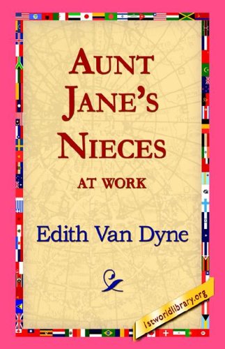 Cover for Edith Van Dyne · Aunt Jane's Nieces at Work (Hardcover Book) (2006)