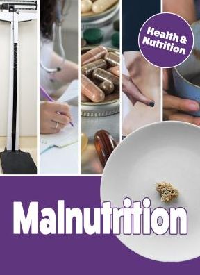 Cover for Mason Crest · Malnutrition - Health and Nutrition (Hardcover Book) (2019)