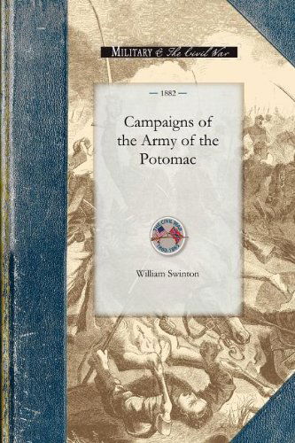 Cover for William Swinton · Campaigns of the Army of the Potomac (Civil War) (Paperback Book) (2008)