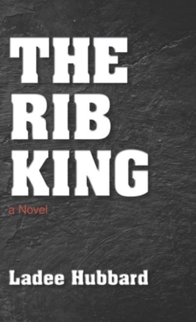 Cover for Ladee Hubbard · Rib King (Book) (2021)