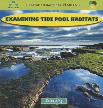 Cover for Zelda King · Examining Tide Pool Habitats (Paperback Book) (2009)