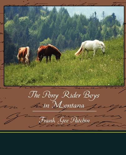 Cover for Frank Gee Patchin · The Pony Rider Boys in Montana (Paperback Book) (2009)