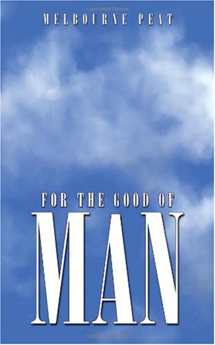 Cover for Melbourne Peat · For the Good of Man (Paperback Bog) (2009)