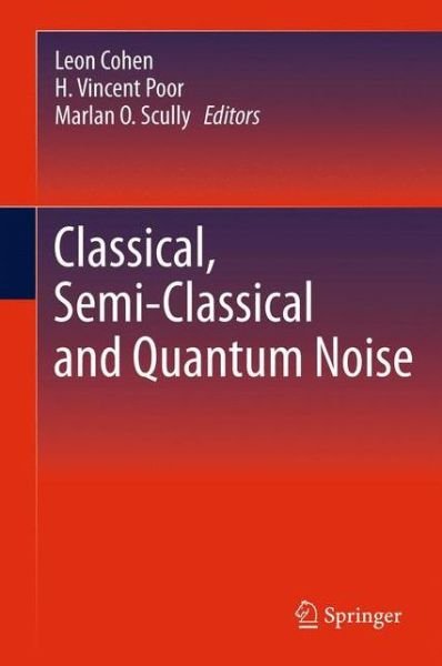 Cover for Leon Cohen · Classical, Semi-classical and Quantum Noise (Gebundenes Buch) (2011)