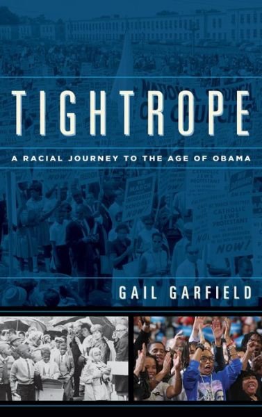 Gail Garfield · Tightrope: A Racial Journey to the Age of Obama (Hardcover Book) (2014)