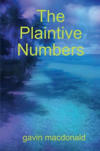 Cover for Gavin Macdonald · The Plaintive Numbers (Taschenbuch) (2010)