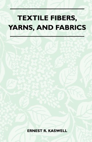 Cover for Ernest R. Kaswell · Textile Fibers, Yarns, and Fabrics (Paperback Book) (2011)