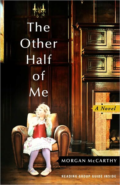 Cover for Morgan Mccarthy · The Other Half of Me: a Novel (Paperback Book) [Original edition] (2012)