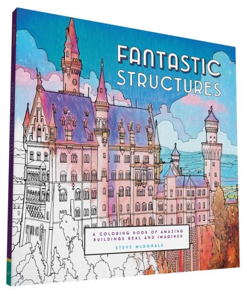 Fantastic Structures: Coloring Book of Amazing - Steve Mcdonald - Books - Chronicle Books - 9781452153230 - March 15, 2016