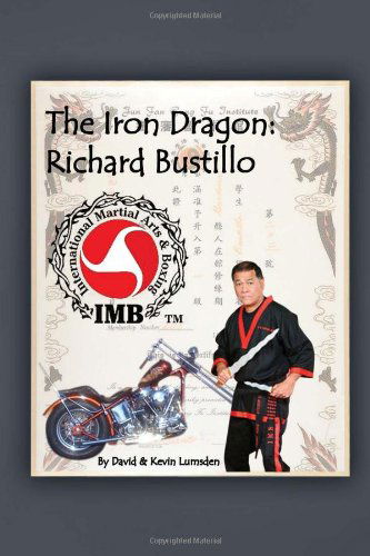 Cover for Kevin Lumsden · The Iron Dragon: Richard Bustillo (Paperback Book) (2010)