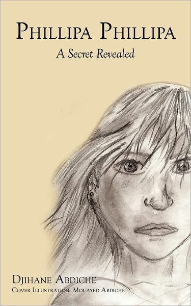 Cover for Djihane Abdiche · Phillipa: a Secret Revealed (Paperback Bog) (2011)