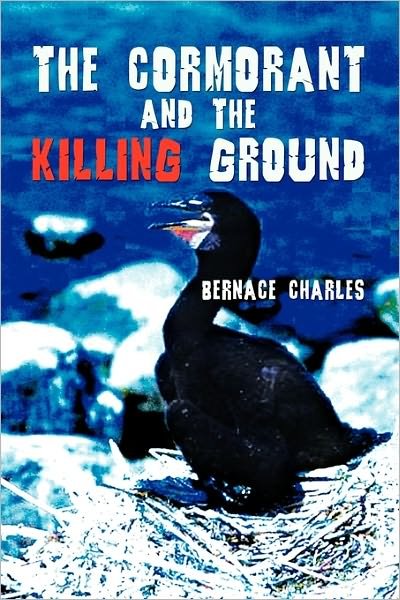Cover for Bernace Charles · The Cormorant and the Killing Ground (Paperback Bog) (2011)