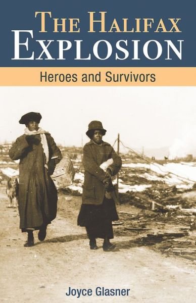 Cover for Joyce Glasner · Halifax Explosion: Heroes and Survivors - Amazing Canadians (Taschenbuch) (2018)