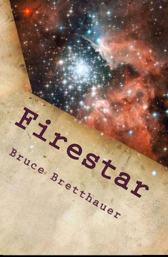 Cover for Bruce Bretthauer · Firestar: Volume 1 of the Families War (Paperback Book) (2011)