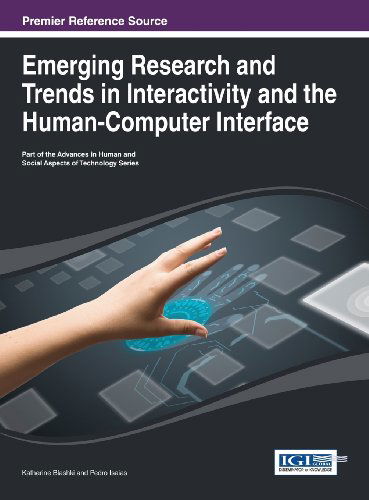 Cover for Katherine Blashki · Emerging Research and Trends in Interactivity and the Human-computer Interface (Advances in Human and Social Aspects of Technology Series) (Gebundenes Buch) (2013)