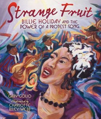 Cover for Gary Golio · Strange fruit Billie Holiday and the power of a protest song (Buch) (2017)