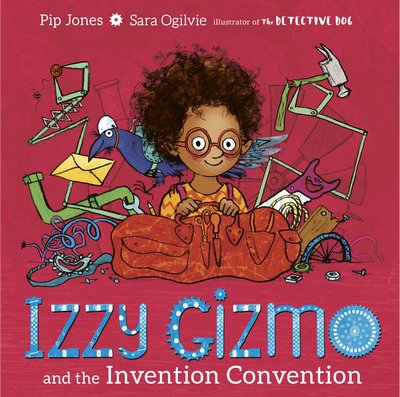 Cover for Pip Jones · Izzy Gizmo and the Invention Convention (Hardcover Book) (2019)