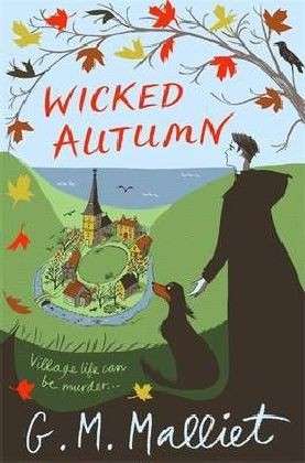 Wicked Autumn - Max Tudor - G.M. Malliet - Books - Little, Brown Book Group - 9781472106230 - July 18, 2013