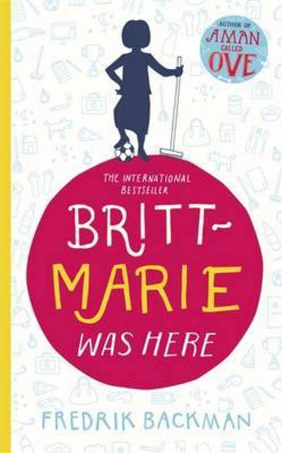 Cover for Fredrik Backman · Britt-Marie Was Here: from the bestselling author of A MAN CALLED OVE (Paperback Bog) (2016)
