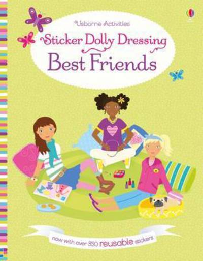 Sticker Dolly Dressing Best Friends - Sticker Dolly Dressing - Lucy Bowman - Livres - Usborne Publishing Ltd - 9781474917230 - 1 juillet 2016