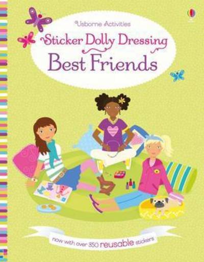 Sticker Dolly Dressing Best Friends - Sticker Dolly Dressing - Lucy Bowman - Boeken - Usborne Publishing Ltd - 9781474917230 - 1 juli 2016