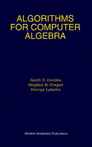 Algorithms for Computer Algebra - Keith O. Geddes - Books - Springer-Verlag New York Inc. - 9781475783230 - March 24, 2013