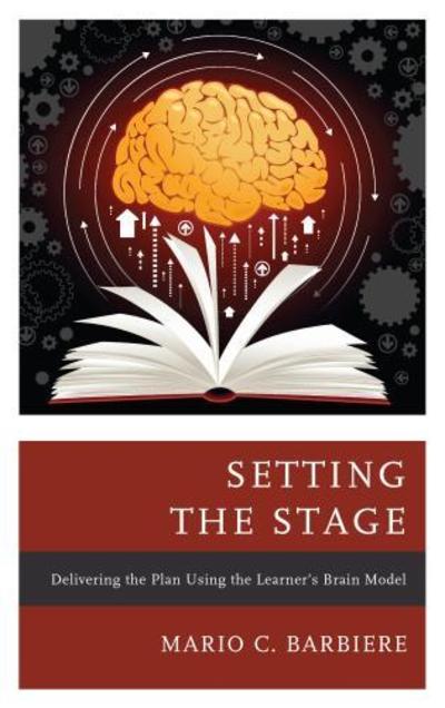 Cover for Mario C. Barbiere · Setting the Stage: Delivering the Plan Using the Learner's Brain Model (Paperback Book) (2018)