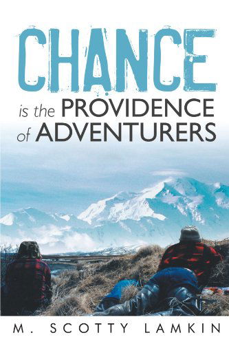 Cover for M Scotty Lamkin · Chance Is the Providence of Adventurers (Paperback Book) (2012)