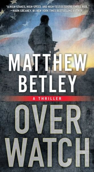 Overwatch - Betley - Libros -  - 9781476799230 - 31 de enero de 2017