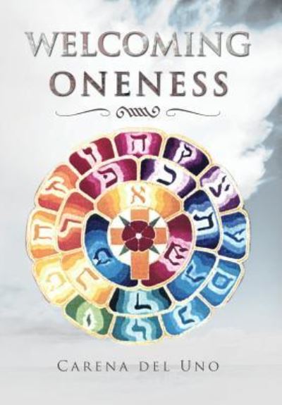 Cover for Carena Del Uno · Welcoming Oneness (Hardcover Book) (2013)