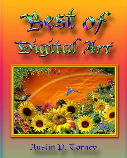 Cover for Austin P Torney · Best of Digital Art (Paperback Book) (2012)