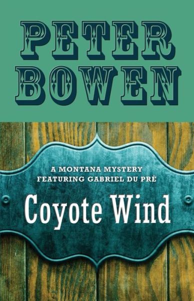 Cover for Peter Bowen · Coyote Wind (Bok) (2014)