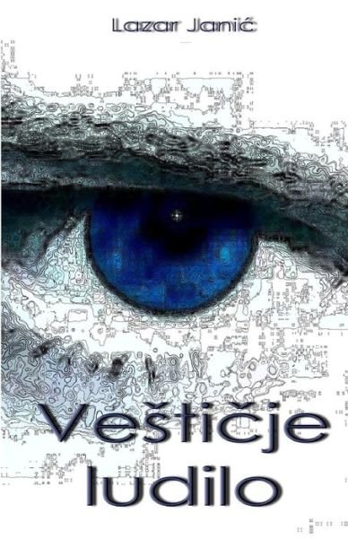 Cover for Lazar Janic · Vesticije Ludilo (Pocketbok) [Slovene edition] (2012)