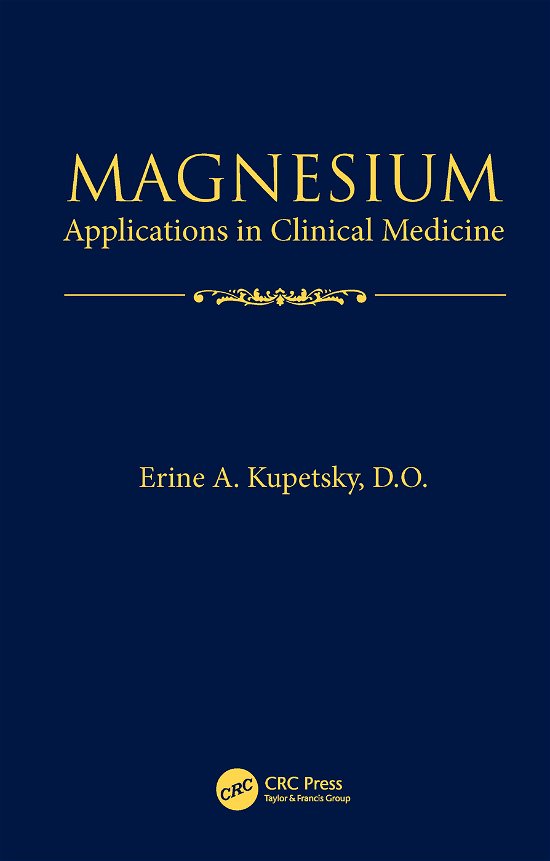 Cover for Kupetsky A. Erine · Magnesium: Applications in Clinical Medicine (Gebundenes Buch) (2019)