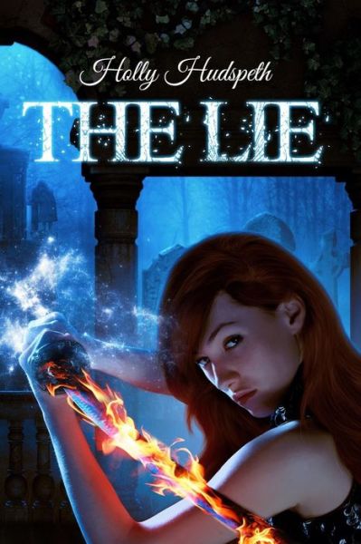 Cover for Holly Hudspeth · The Lie (The Skyy Huntington Series) (Volume 1) (Paperback Book) (2013)