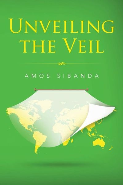 Cover for Amos Sibanda · Unveiling the Veil (Paperback Book) (2015)
