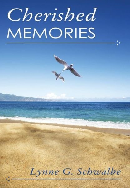 Cover for Lynne G. Schwalbe · Cherished Memories (Innbunden bok) (2013)