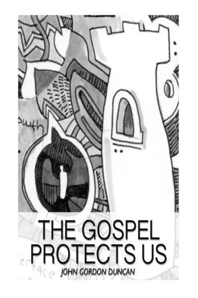 Cover for Gordon Duncan · The Gospel Protects Us: a Devotional Commentary of James 1 (Pocketbok) (2013)