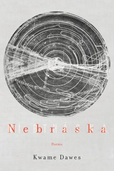 Cover for Kwame Dawes · Nebraska: Poems (Paperback Bog) (2019)