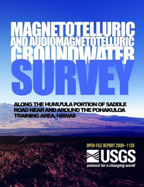 Cover for U.s. Department of the Interior · Magnetotelluric and Audiomagnetotelluric Groundwater Survey Along the Humu'ula Portion of Saddle Road Near and Around the Pohakuloa Training Area, Hawaii (Taschenbuch) (2014)