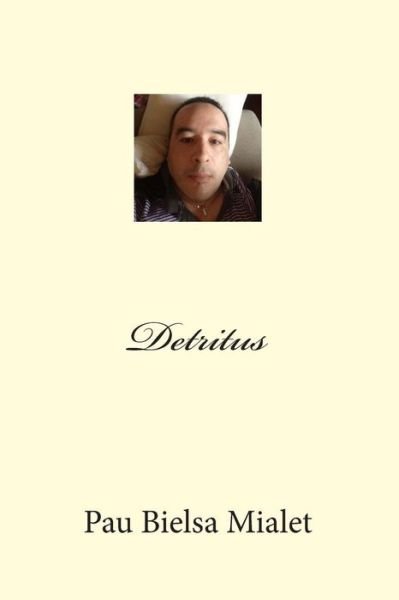 Cover for Pau Bielsa Mialet · Detritus (Pocketbok) (2014)