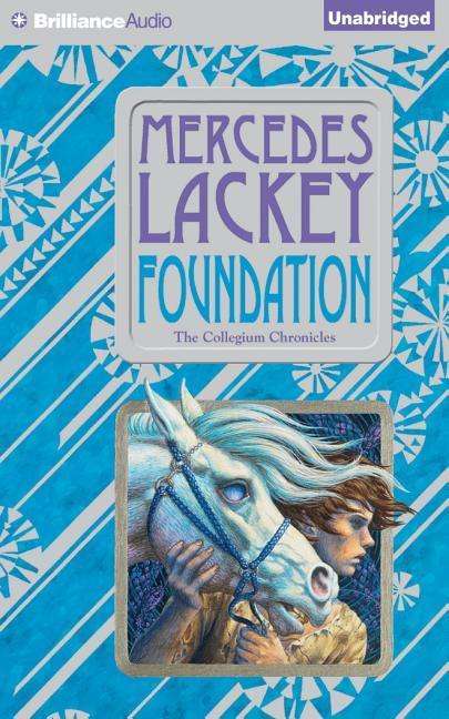 Cover for Mercedes Lackey · Foundation: the Collegium Chronicles (CD) (2015)