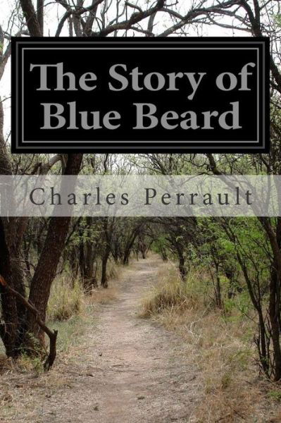 Cover for Charles Perrault · The Story of Blue Beard (Paperback Book) (2014)