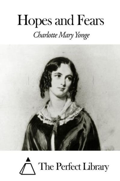 Cover for Charlotte Mary Yonge · Hopes and Fears (Paperback Book) (2014)