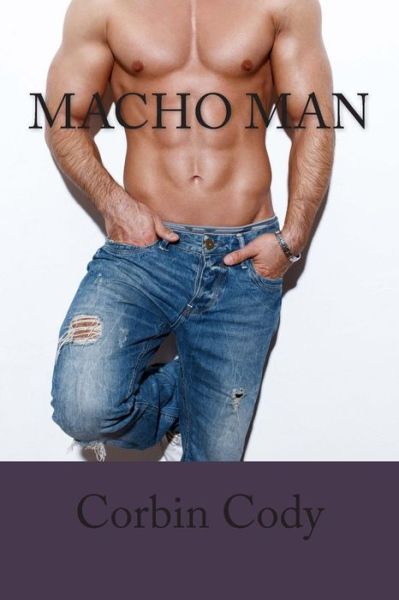 Cover for Corbin Cody · Macho Man (Paperback Book) (2015)