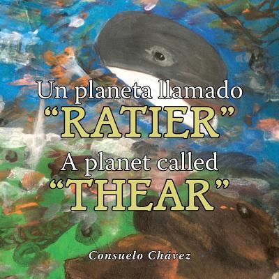 Cover for Consuelo Chavez · Un planeta llamado Ratier/ A planet called Thear (Paperback Book) (2016)