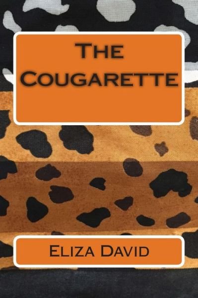 Cover for Eliza David · The Cougarette (Paperback Book) (2015)